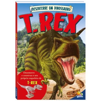Livro desenterre um dinossauro -T rex - Todolivro