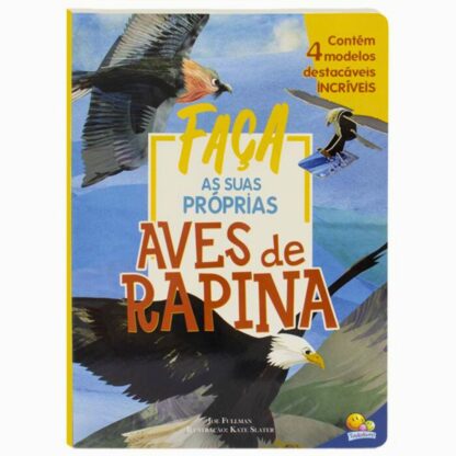 Livro faça as suas próprias aves de rapina - Todolivro