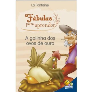 Livro fábulas para aprender A galinha dos ovos de ouro - Todolivro